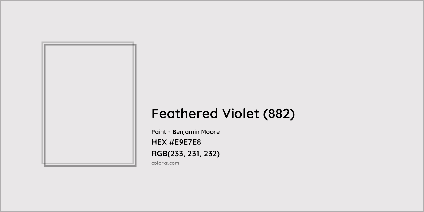 HEX #E9E7E8 Feathered Violet (882) Paint Benjamin Moore - Color Code
