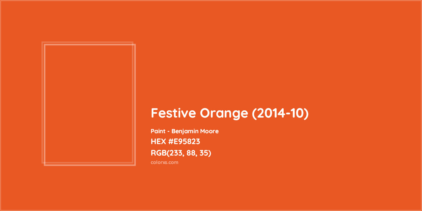 HEX #E95823 Festive Orange (2014-10) Paint Benjamin Moore - Color Code