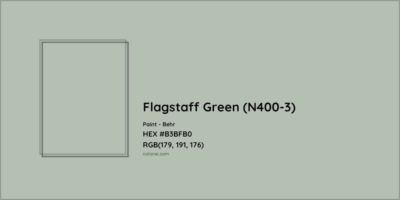 HEX #B3BFB0 Flagstaff Green (N400-3) Paint Behr - Color Code