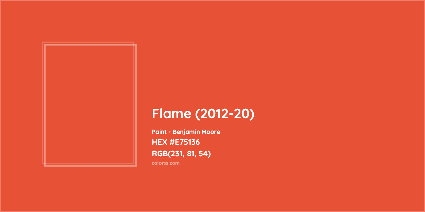 HEX #E75136 Flame (2012-20) Paint Benjamin Moore - Color Code