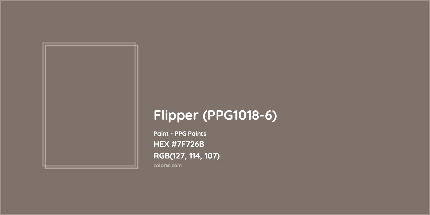 HEX #7F726B Flipper (PPG1018-6) Paint PPG Paints - Color Code