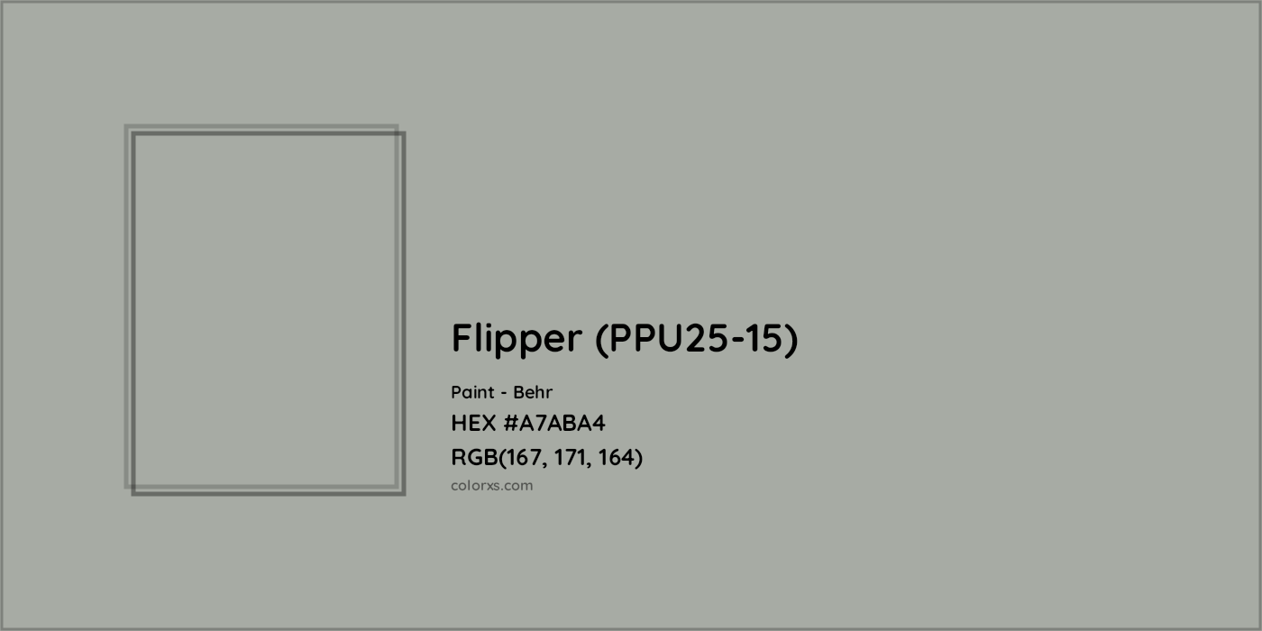 HEX #A7ABA4 Flipper (PPU25-15) Paint Behr - Color Code