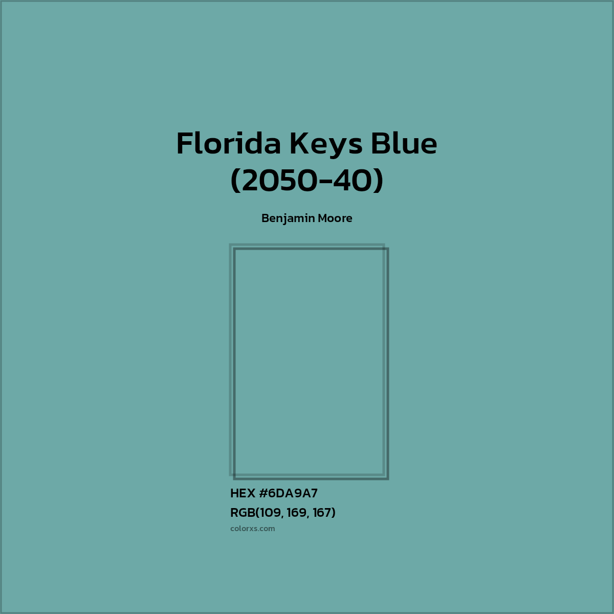 HEX #6DA9A7 Florida Keys Blue (2050-40) Paint Benjamin Moore - Color Code