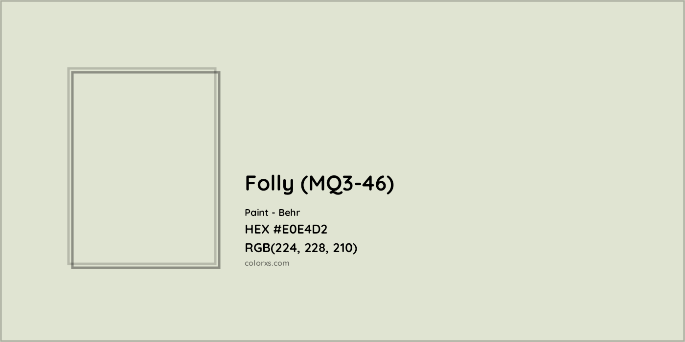 HEX #E0E4D2 Folly (MQ3-46) Paint Behr - Color Code