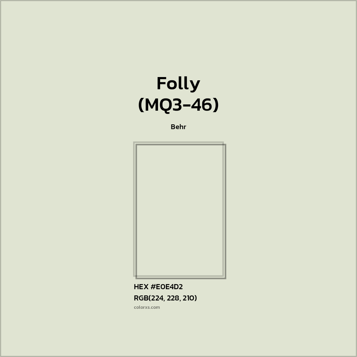 HEX #E0E4D2 Folly (MQ3-46) Paint Behr - Color Code