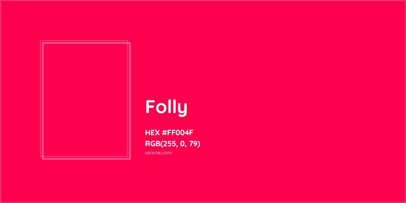 HEX #FF004F Folly Color - Color Code