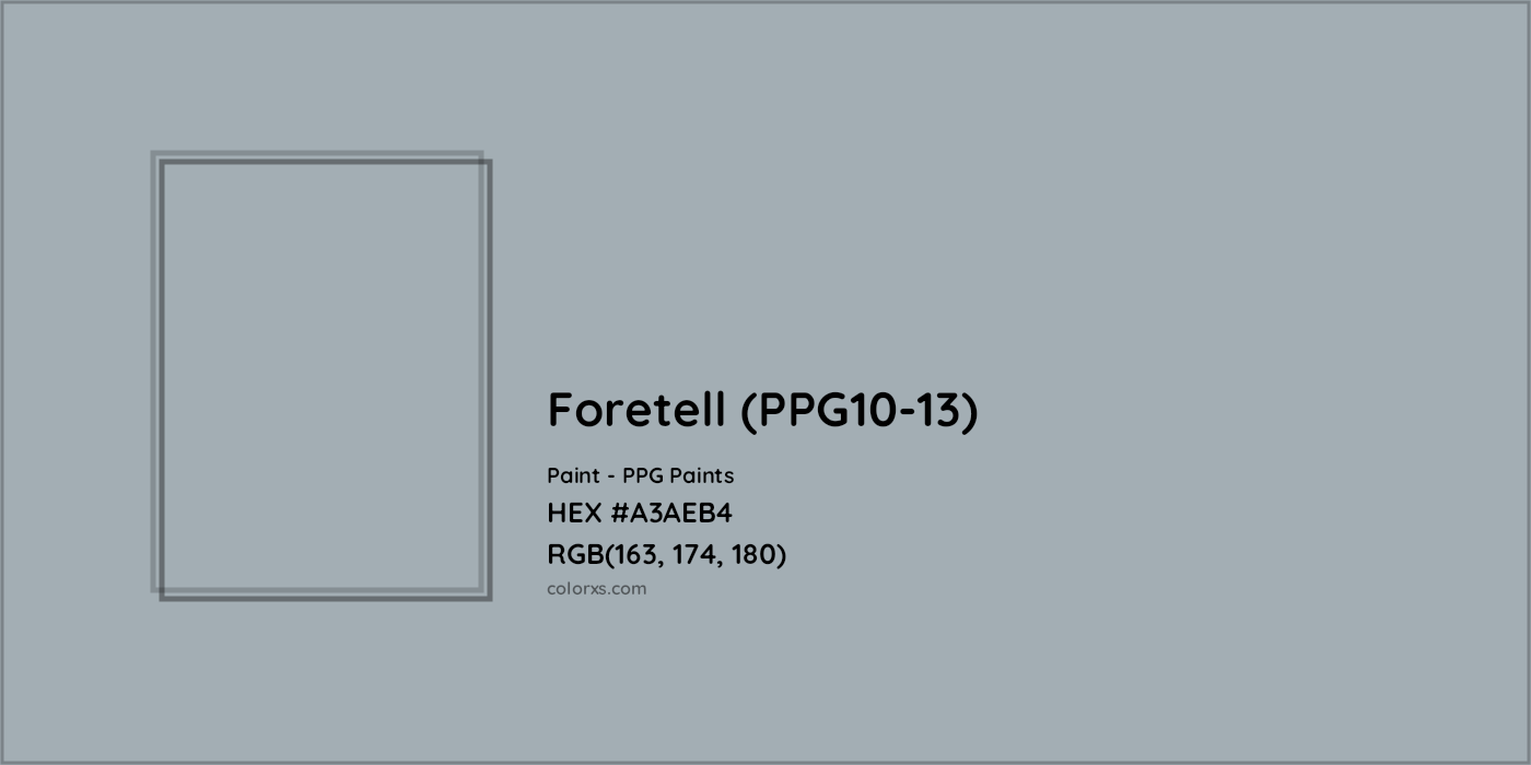 HEX #A3AEB4 Foretell (PPG10-13) Paint PPG Paints - Color Code