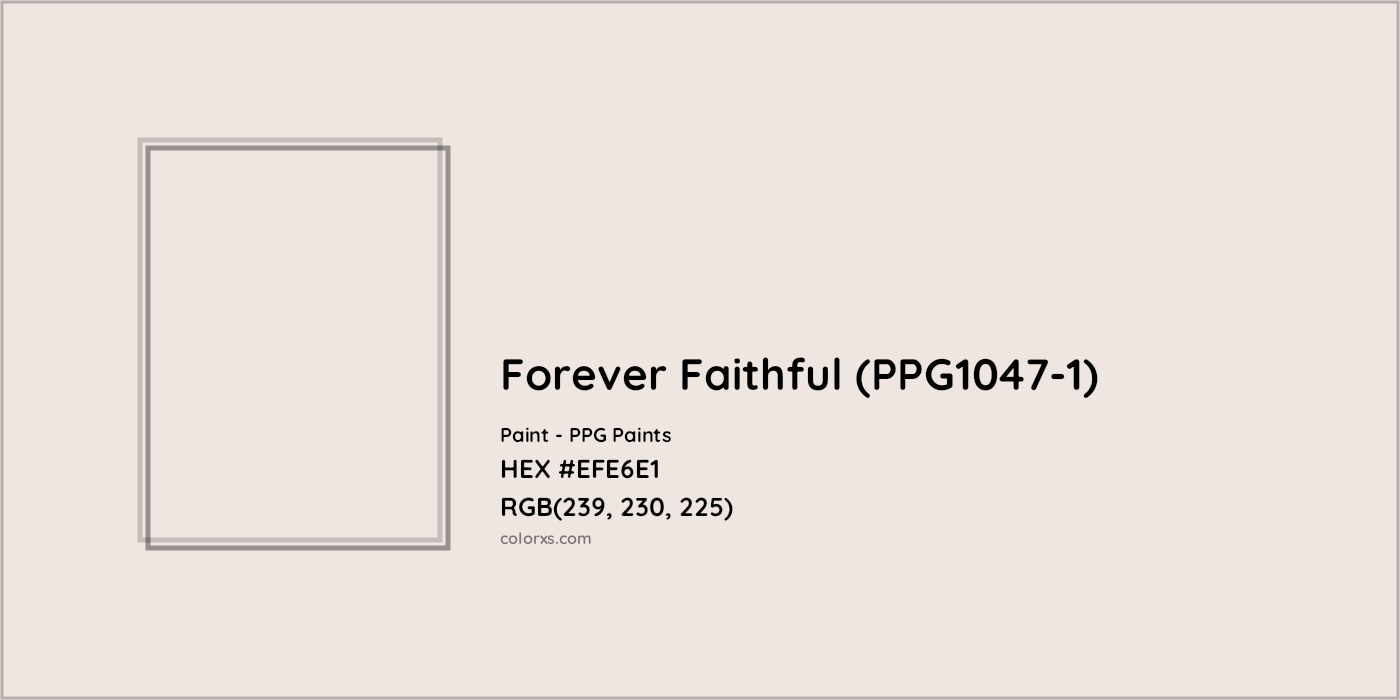HEX #EFE6E1 Forever Faithful (PPG1047-1) Paint PPG Paints - Color Code