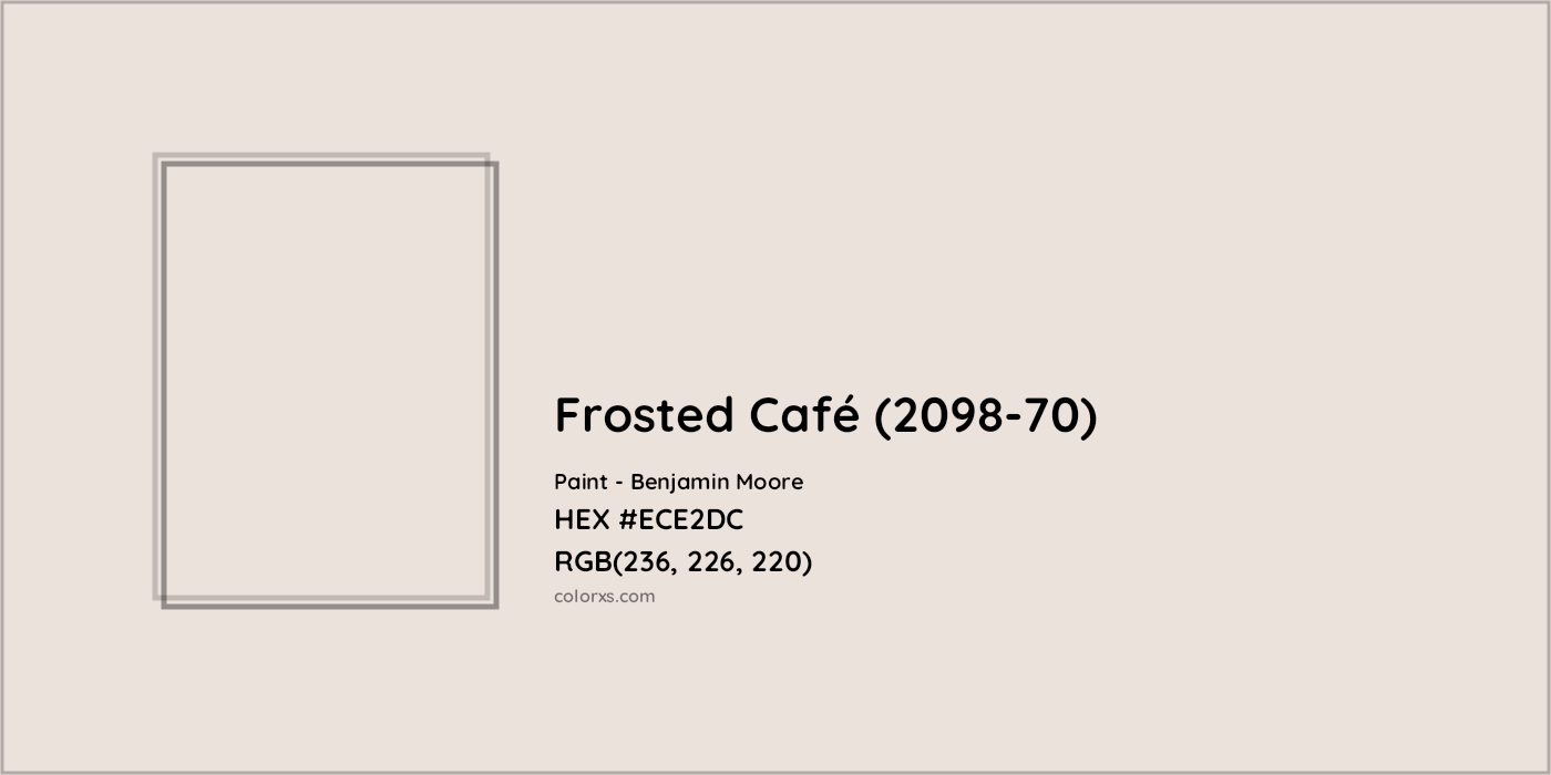 HEX #ECE2DC Frosted Café (2098-70) Paint Benjamin Moore - Color Code