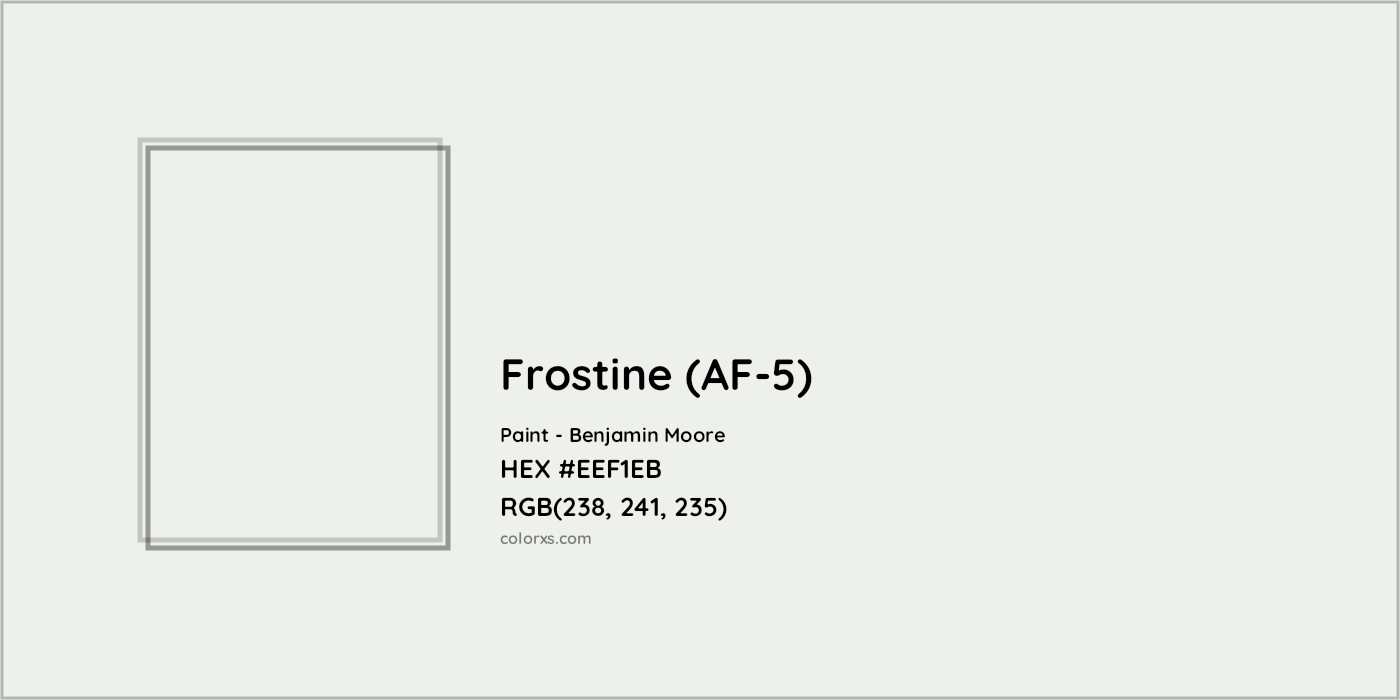 HEX #EEF1EB Frostine (AF-5) Paint Benjamin Moore - Color Code