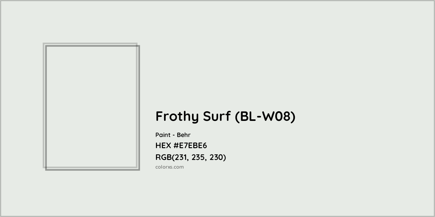 HEX #E7EBE6 Frothy Surf (BL-W08) Paint Behr - Color Code