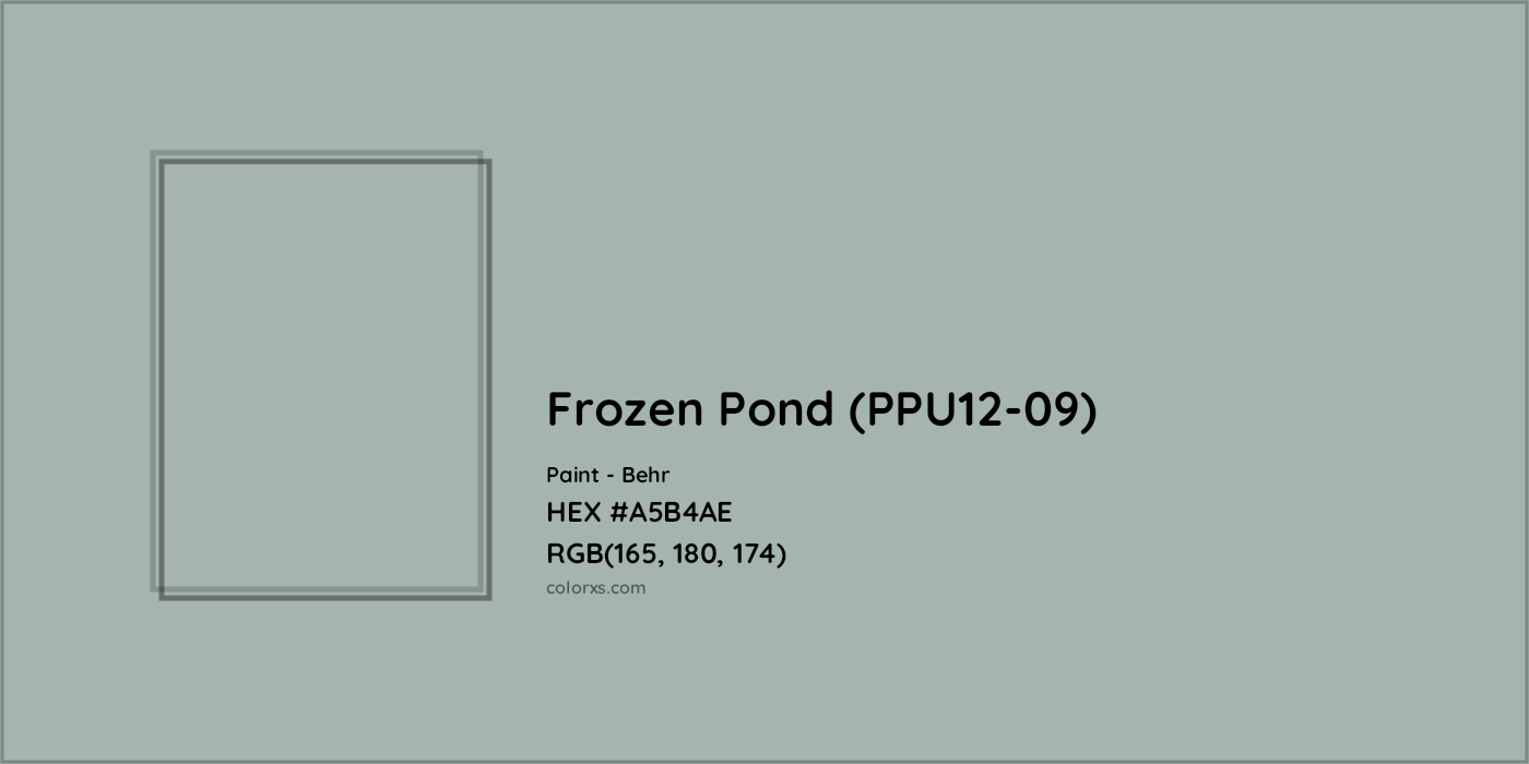 HEX #A5B4AE Frozen Pond (PPU12-09) Paint Behr - Color Code