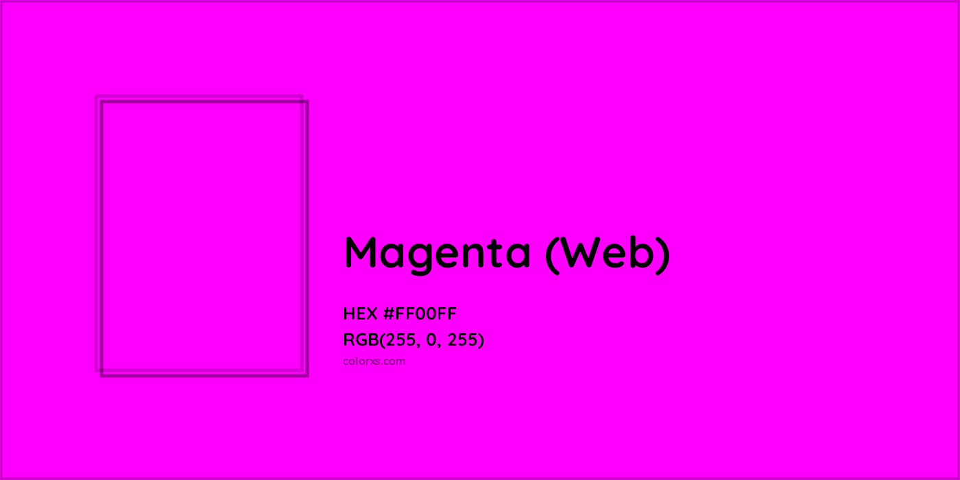 HEX #FF00FF Magenta (Web) Color - Color Code