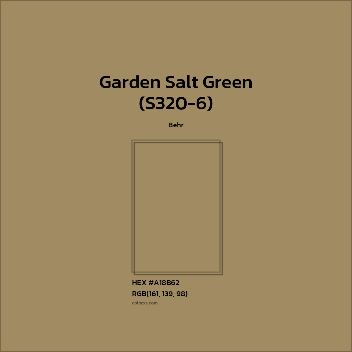 HEX #A18B62 Garden Salt Green (S320-6) Paint Behr - Color Code