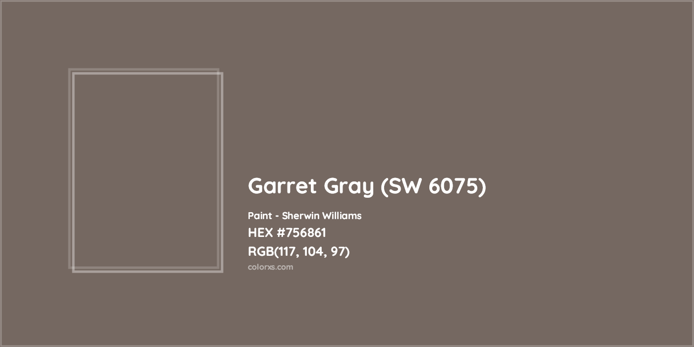 HEX #756861 Garret Gray (SW 6075) Paint Sherwin Williams - Color Code