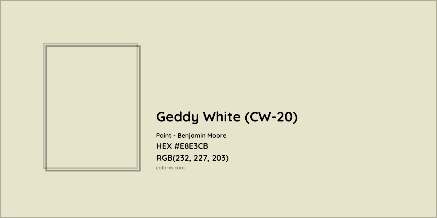 HEX #E8E3CB Geddy White (CW-20) Paint Benjamin Moore - Color Code