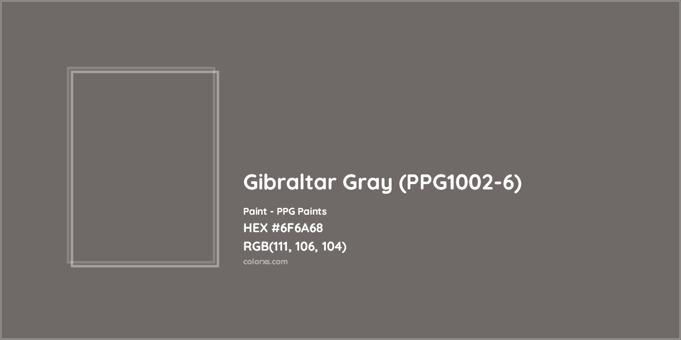 HEX #6F6A68 Gibraltar Gray (PPG1002-6) Paint PPG Paints - Color Code