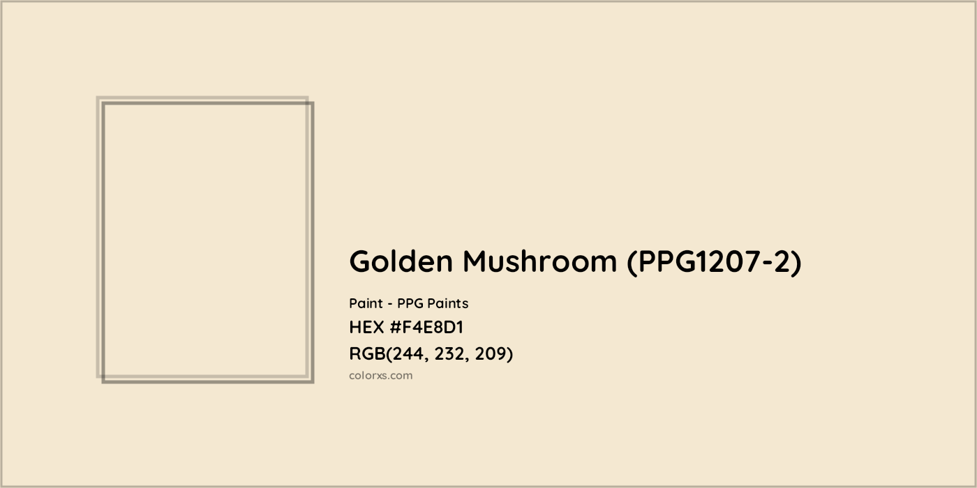 HEX #F4E8D1 Golden Mushroom (PPG1207-2) Paint PPG Paints - Color Code