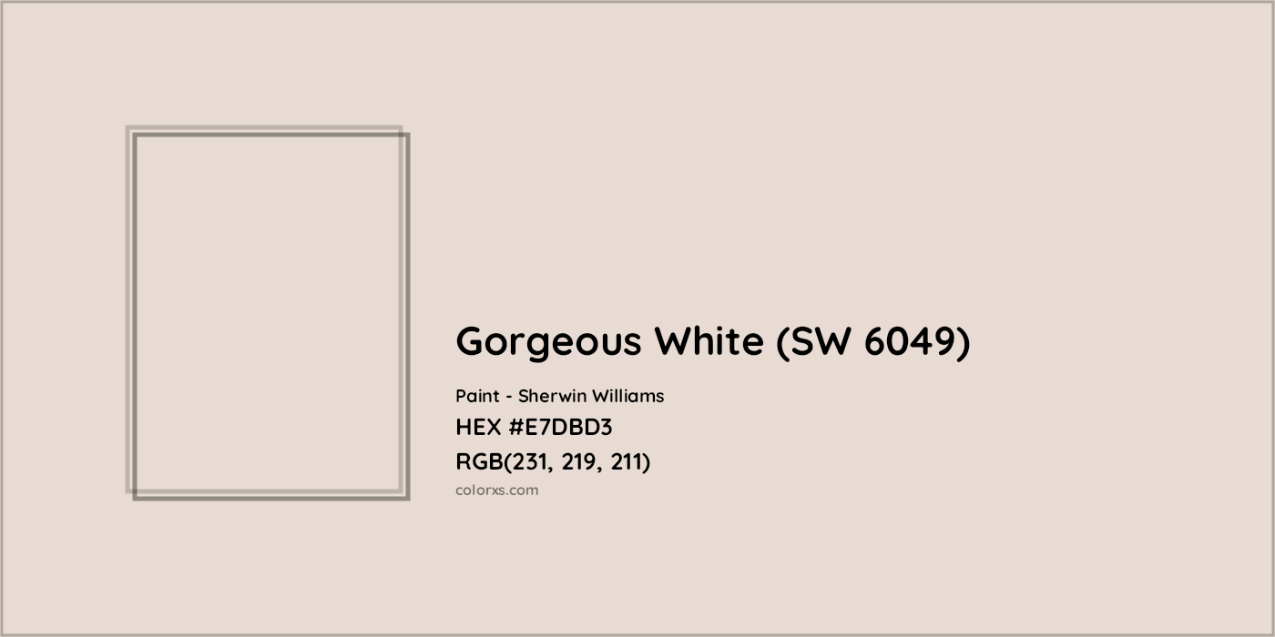 HEX #E7DBD3 Gorgeous White (SW 6049) Paint Sherwin Williams - Color Code