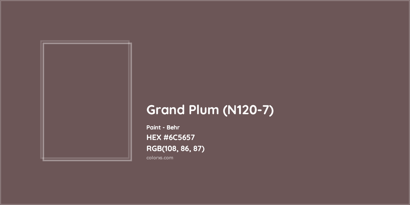 HEX #6C5657 Grand Plum (N120-7) Paint Behr - Color Code