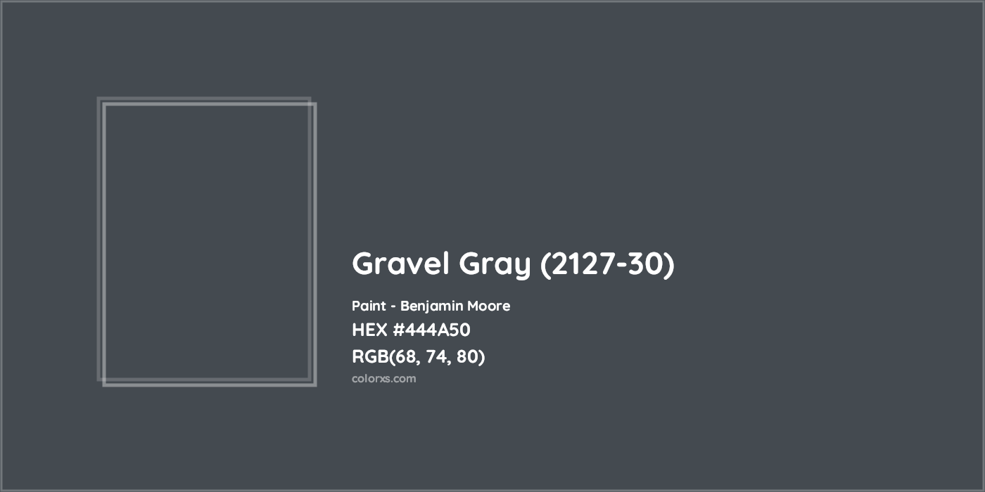 HEX #444A50 Gravel Gray (2127-30) Paint Benjamin Moore - Color Code