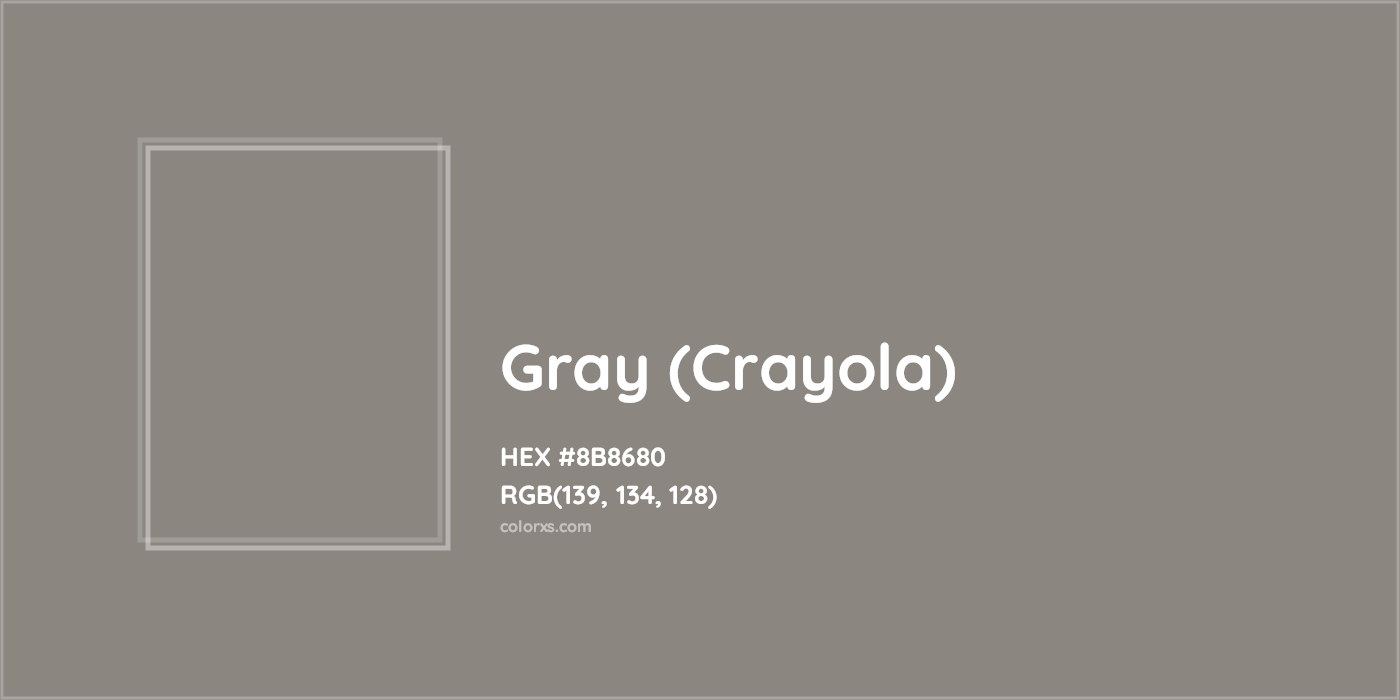 HEX #8B8680 Gray (Crayola) Color Crayola Crayons - Color Code