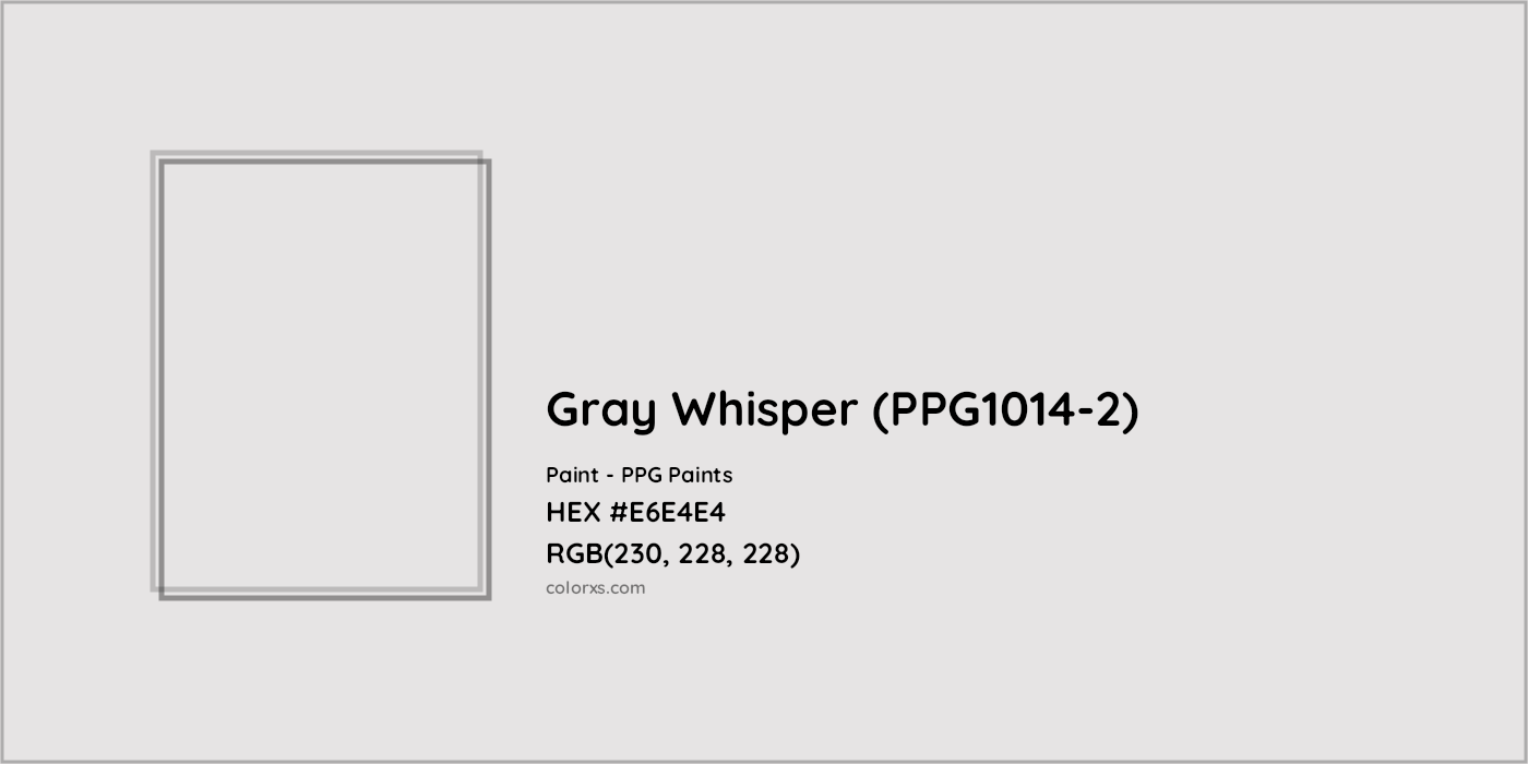 HEX #E6E4E4 Gray Whisper (PPG1014-2) Paint PPG Paints - Color Code