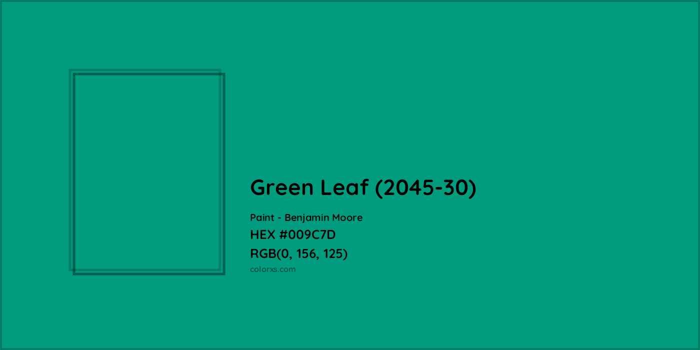 HEX #009C7D Green Leaf (2045-30) Paint Benjamin Moore - Color Code