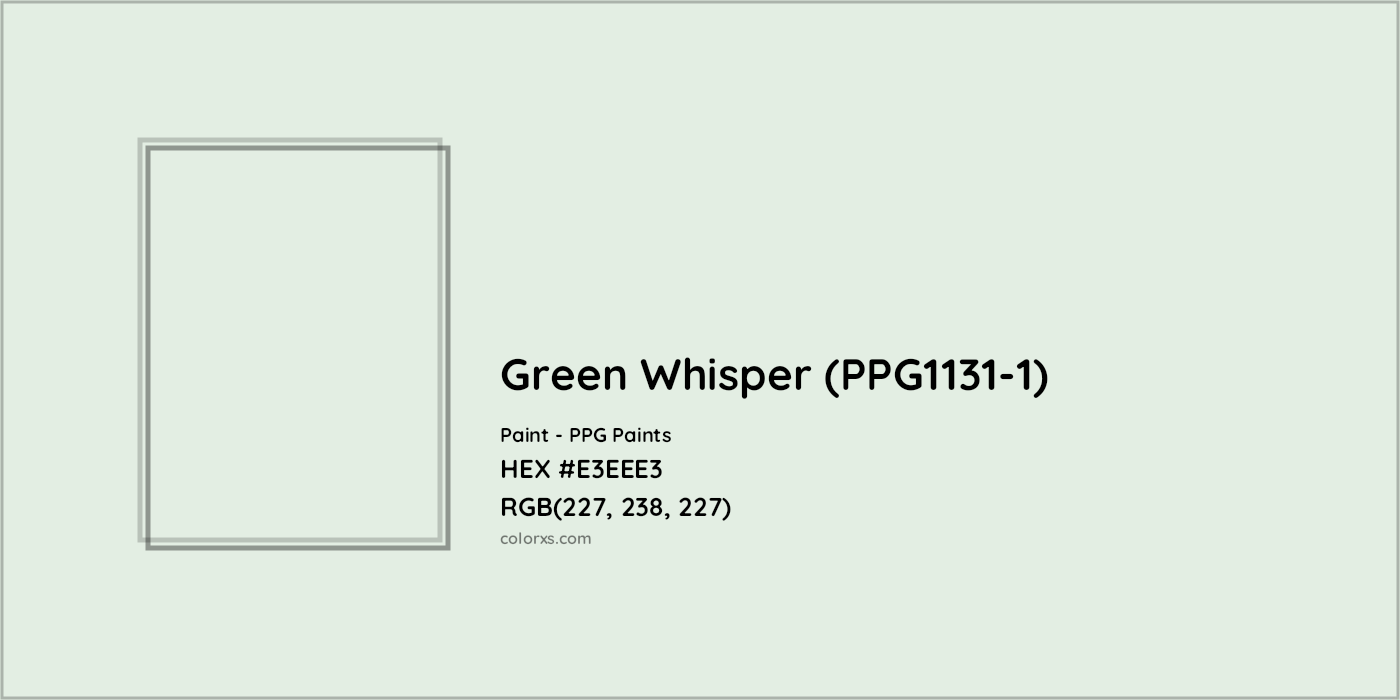 HEX #E3EEE3 Green Whisper (PPG1131-1) Paint PPG Paints - Color Code