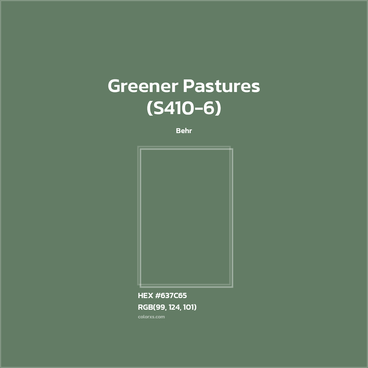 HEX #637C65 Greener Pastures (S410-6) Paint Behr - Color Code