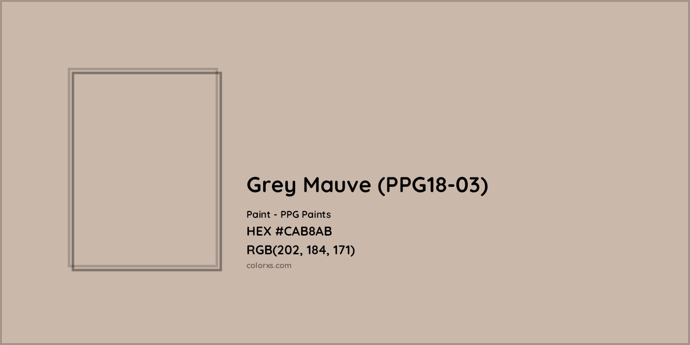 HEX #CAB8AB Grey Mauve (PPG18-03) Paint PPG Paints - Color Code