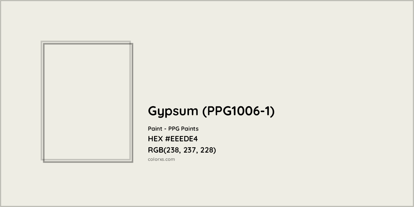 HEX #EEEDE4 Gypsum (PPG1006-1) Paint PPG Paints - Color Code