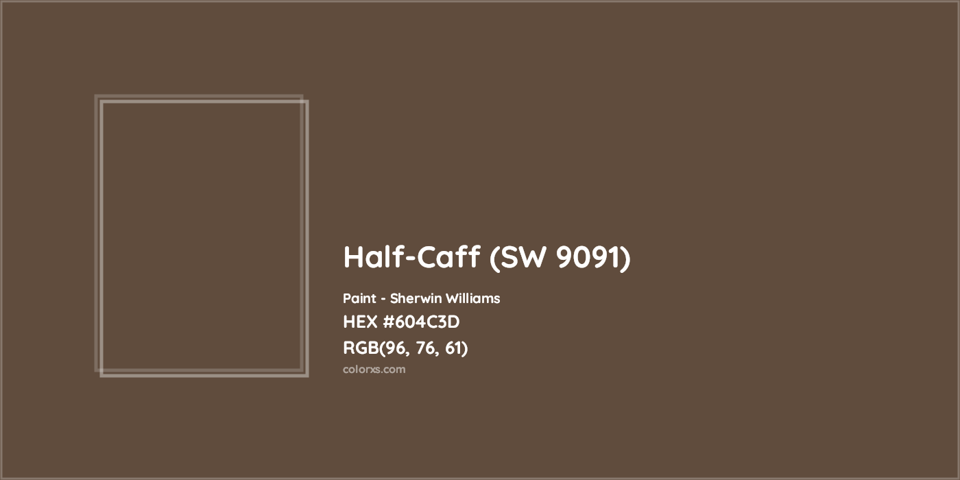 HEX #604C3D Half-Caff (SW 9091) Paint Sherwin Williams - Color Code