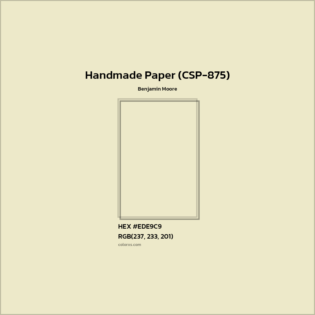 HEX #EDE9C9 Handmade Paper (CSP-875) Paint Benjamin Moore - Color Code