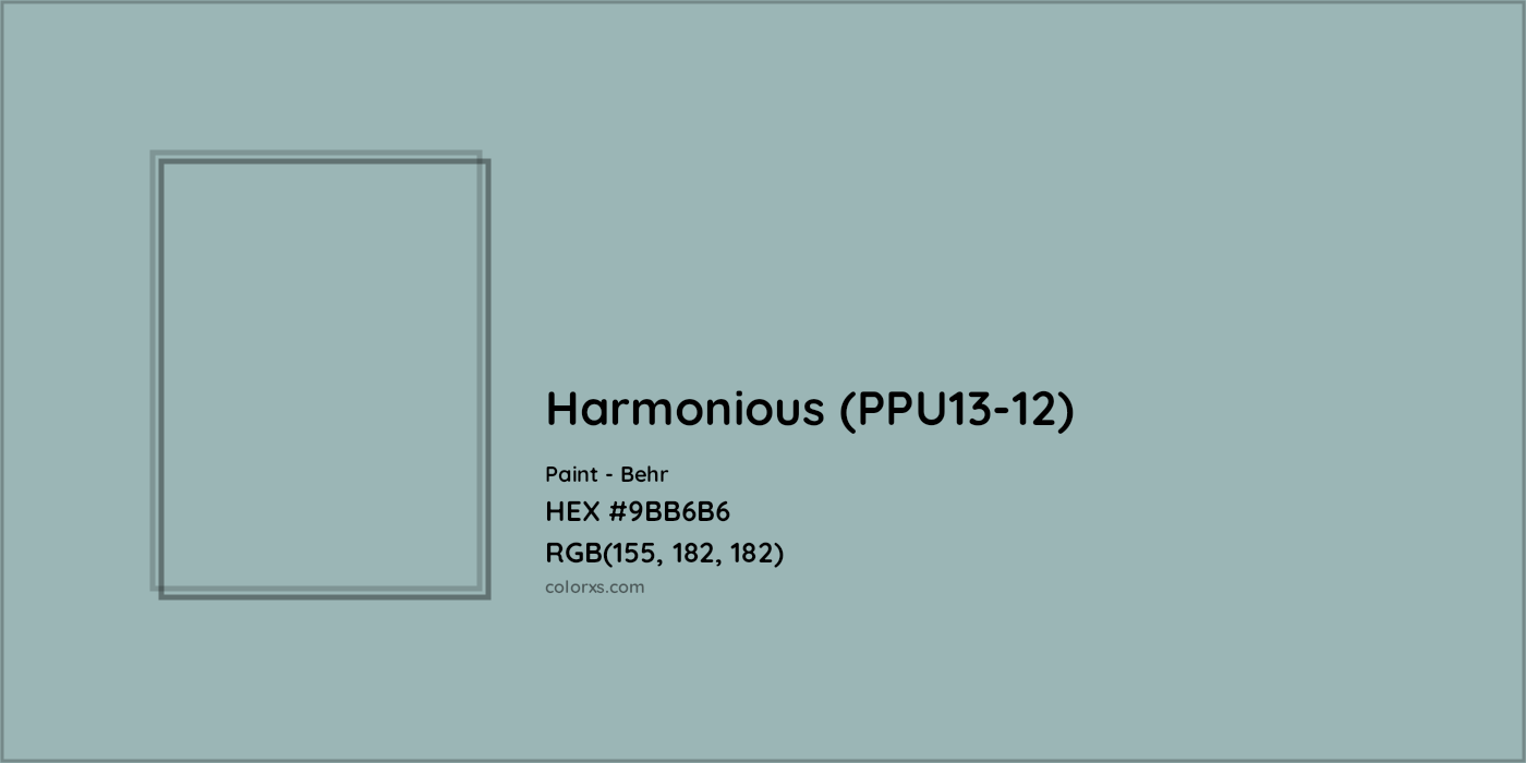 HEX #9BB6B6 Harmonious (PPU13-12) Paint Behr - Color Code