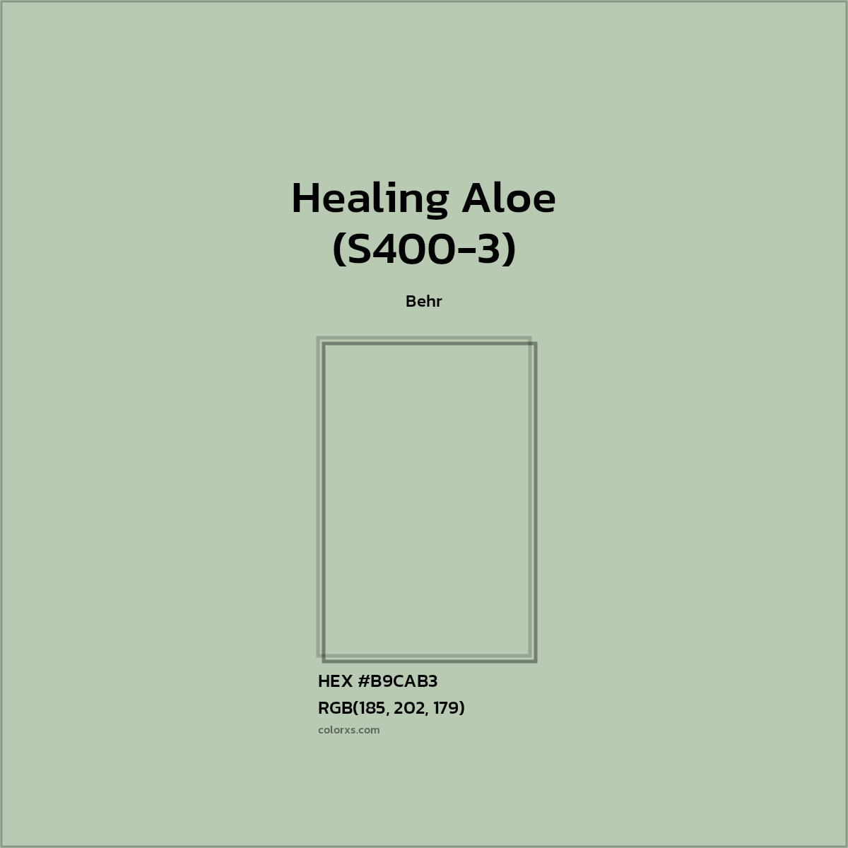 HEX #B9CAB3 Healing Aloe (S400-3) Paint Behr - Color Code