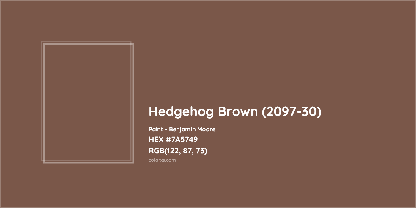 HEX #7A5749 Hedgehog Brown (2097-30) Paint Benjamin Moore - Color Code
