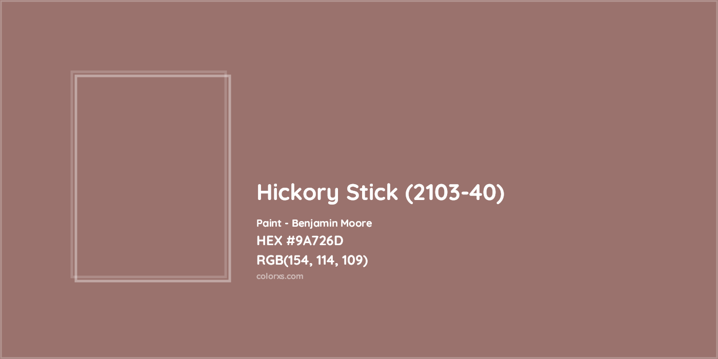 HEX #9A726D Hickory Stick (2103-40) Paint Benjamin Moore - Color Code