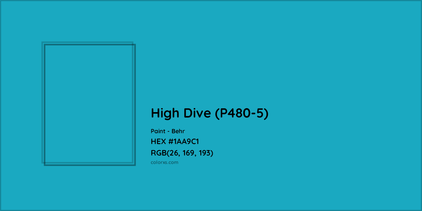 HEX #1AA9C1 High Dive (P480-5) Paint Behr - Color Code