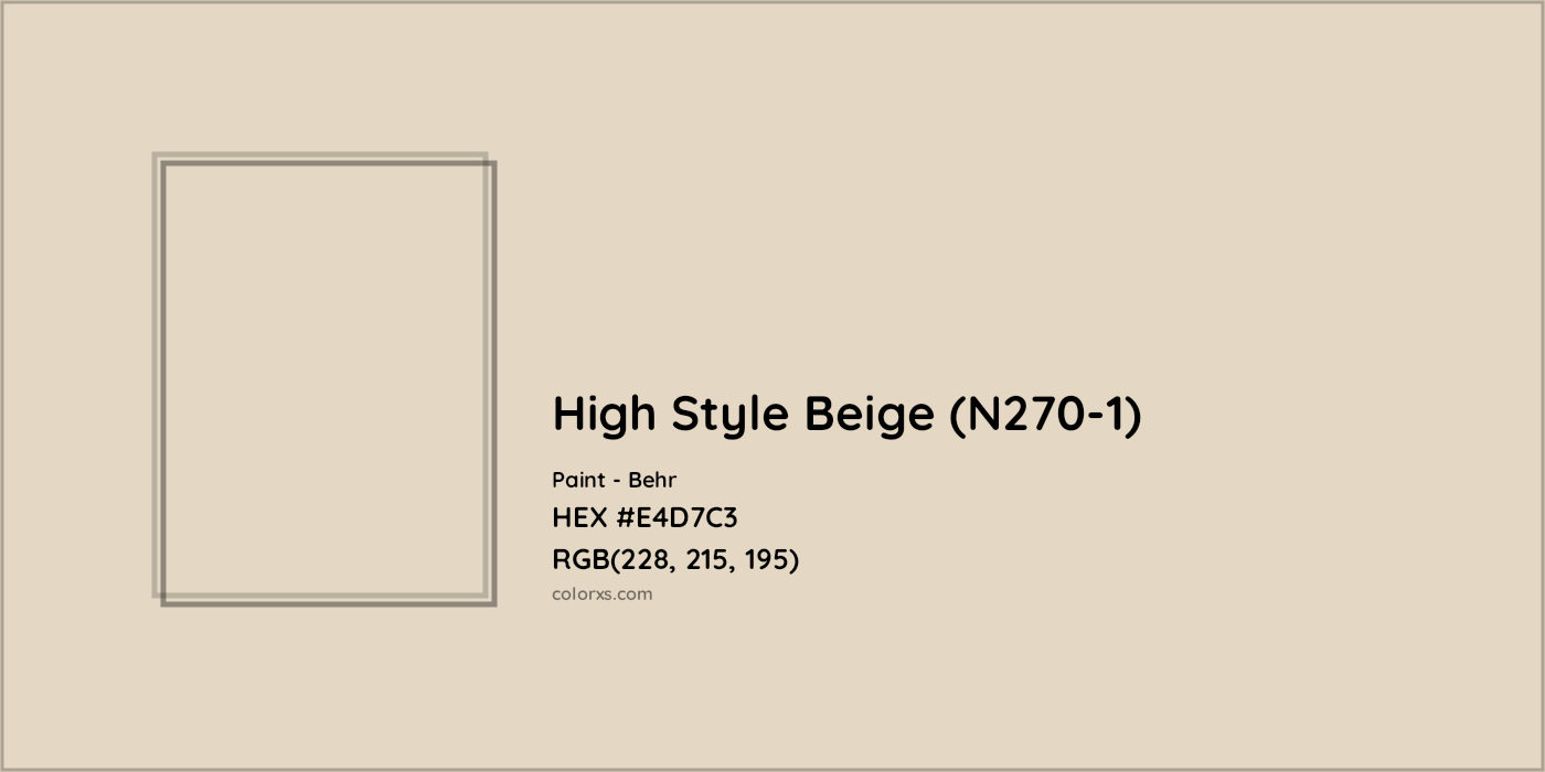 HEX #E4D7C3 High Style Beige (N270-1) Paint Behr - Color Code
