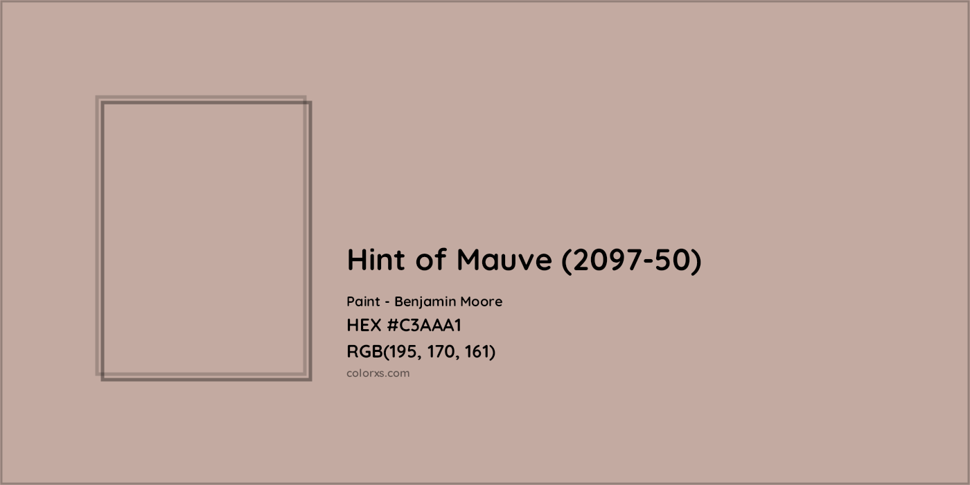 HEX #C3AAA1 Hint of Mauve (2097-50) Paint Benjamin Moore - Color Code