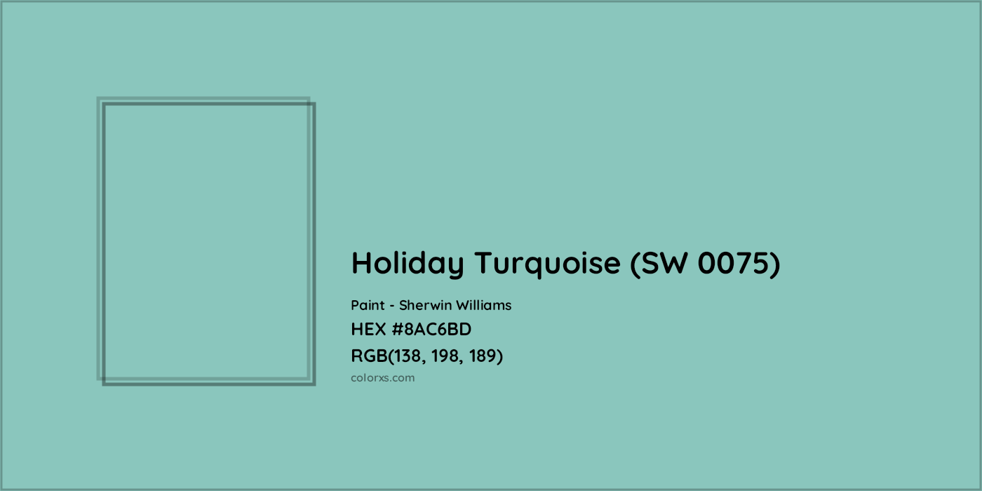 HEX #8AC6BD Holiday Turquoise (SW 0075) Paint Sherwin Williams - Color Code