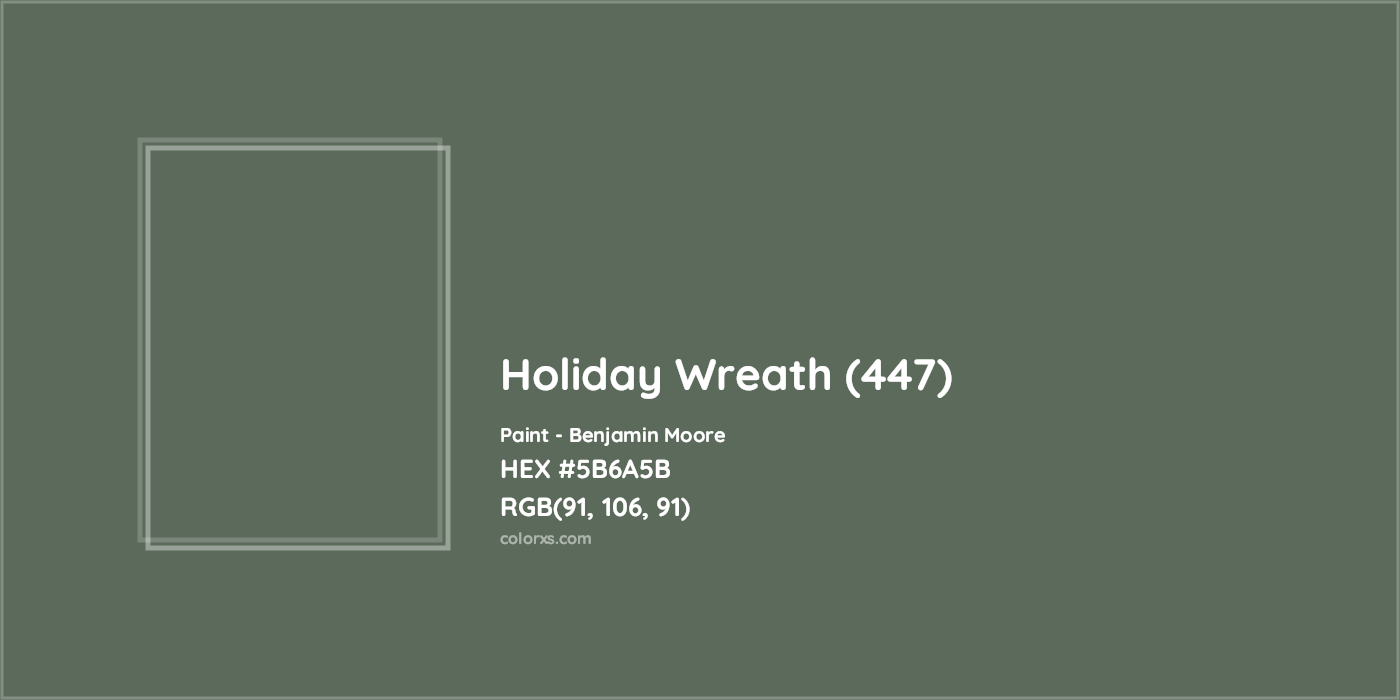 HEX #5B6A5B Holiday Wreath (447) Paint Benjamin Moore - Color Code