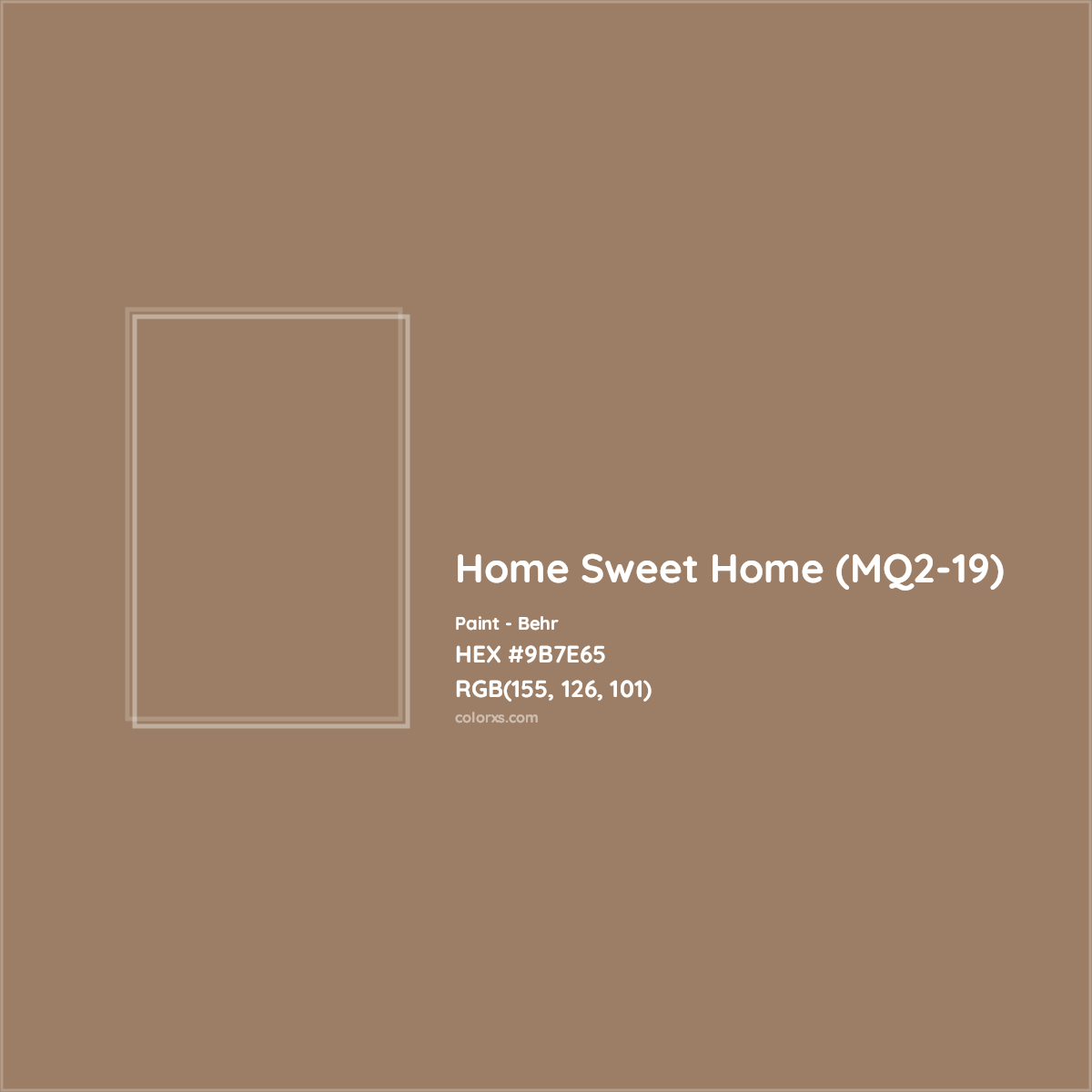 HEX #9B7E65 Home Sweet Home (MQ2-19) Paint Behr - Color Code