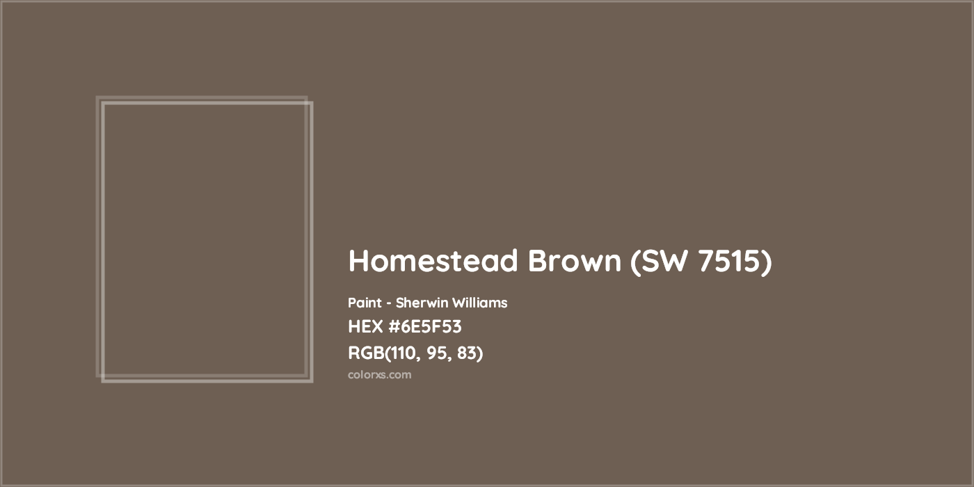 HEX #6E5F53 Homestead Brown (SW 7515) Paint Sherwin Williams - Color Code