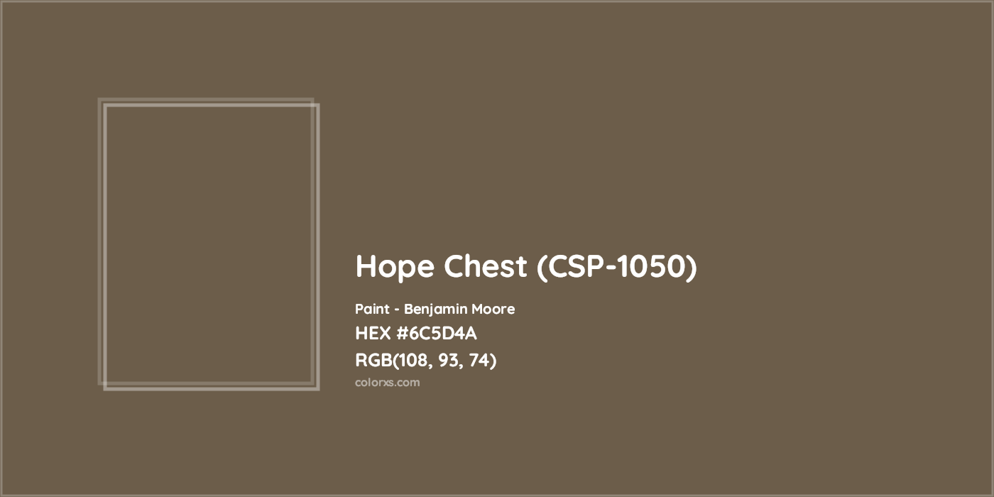 HEX #6C5D4A Hope Chest (CSP-1050) Paint Benjamin Moore - Color Code