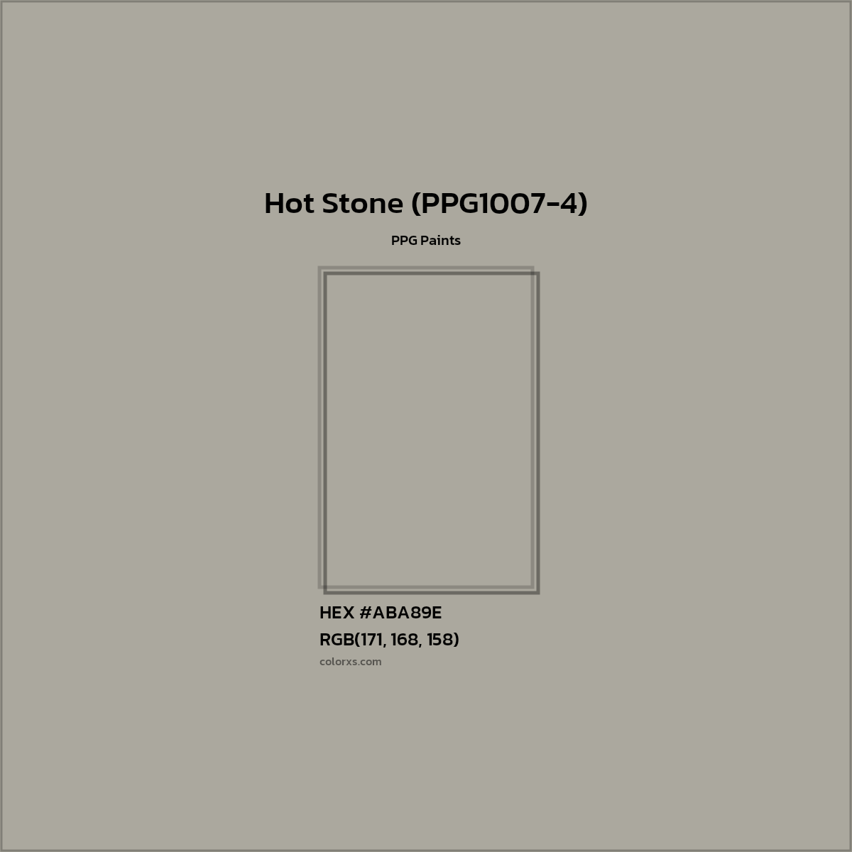 HEX #ABA89E Hot Stone (PPG1007-4) Paint PPG Paints - Color Code