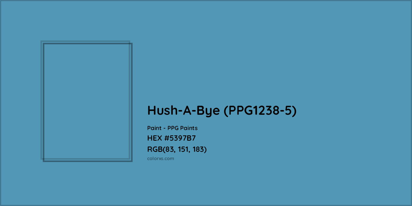HEX #5397B7 Hush-A-Bye (PPG1238-5) Paint PPG Paints - Color Code
