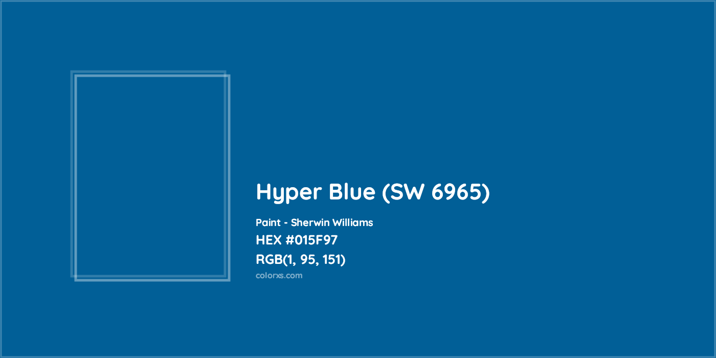 HEX #015F97 Hyper Blue (SW 6965) Paint Sherwin Williams - Color Code