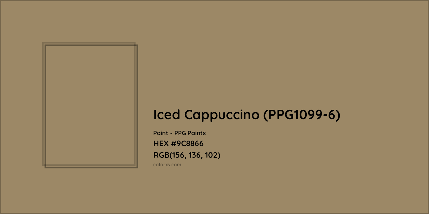 HEX #9C8866 Iced Cappuccino (PPG1099-6) Paint PPG Paints - Color Code